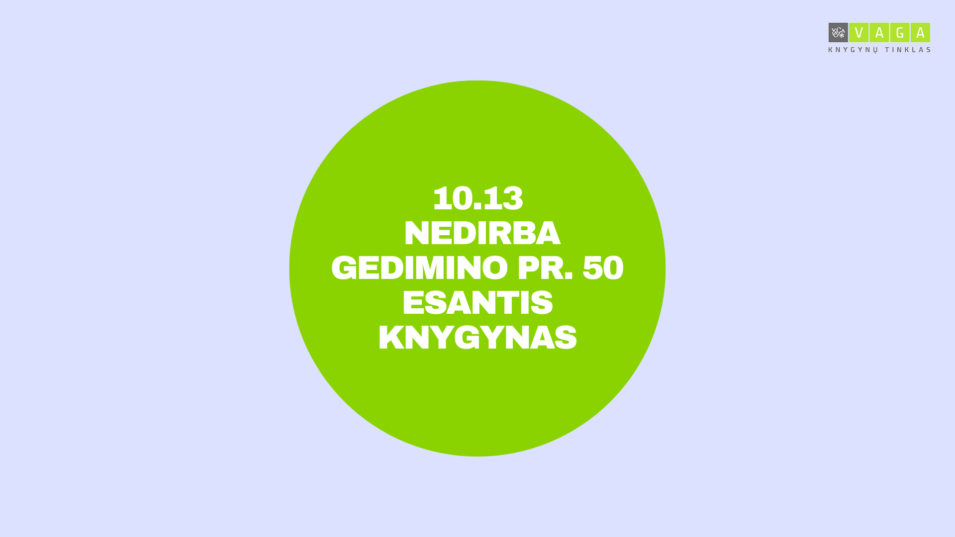Dėl techninių kliūčių spalio 13 d, nedirba Gedimino pr. 50 knygynas